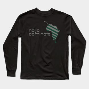 Naija Dominate Long Sleeve T-Shirt